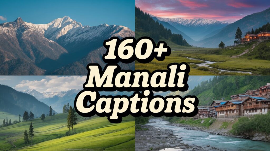 Manali Captions