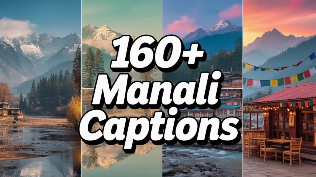 Manali Captions
