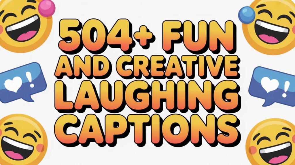 Fun and Creative Laughing Captions