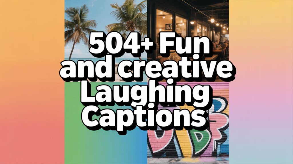 Fun and Creative Laughing Captions