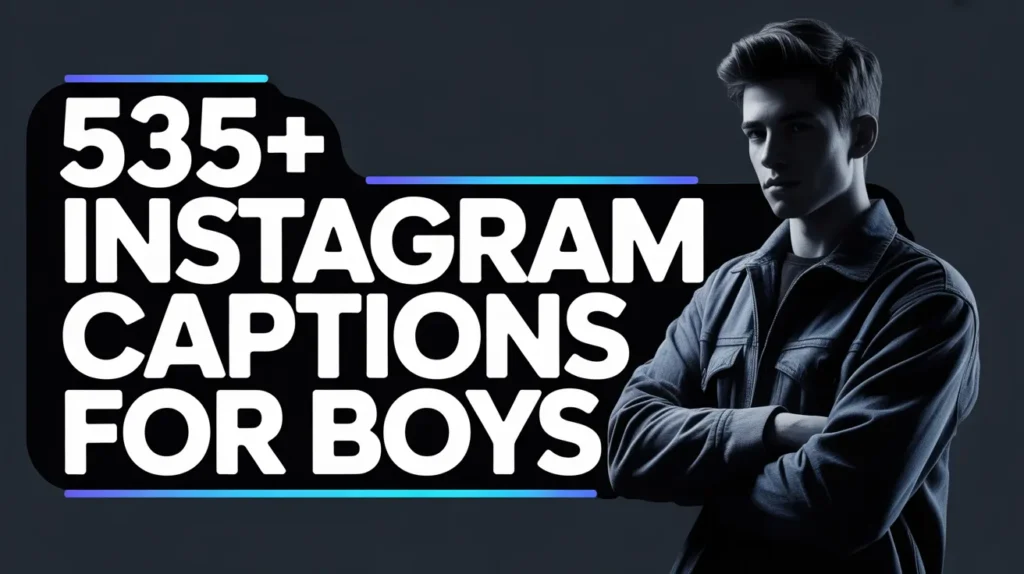 Instagram Captions for Boys