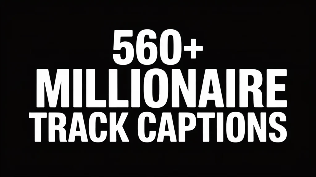 Millionaire Track Captions