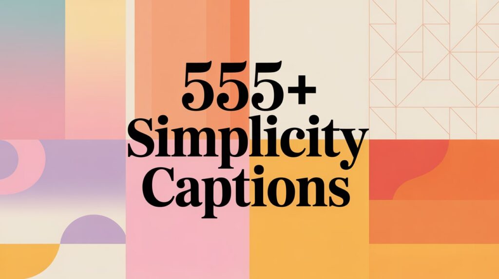 Simplicity Captions