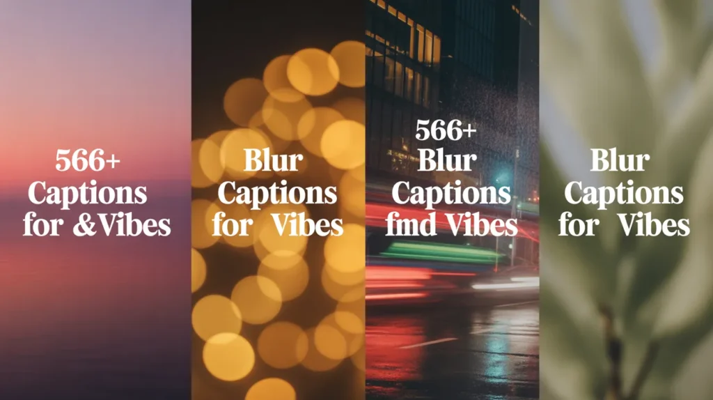 Blur Captions for Mood & Vibes