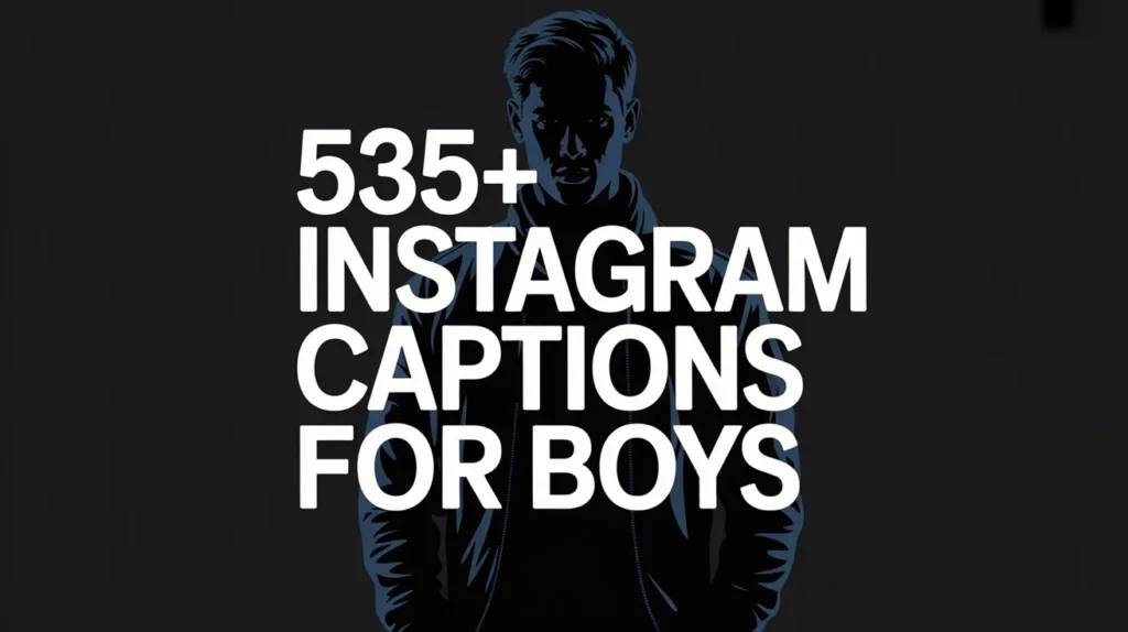  Instagram Captions for Boys