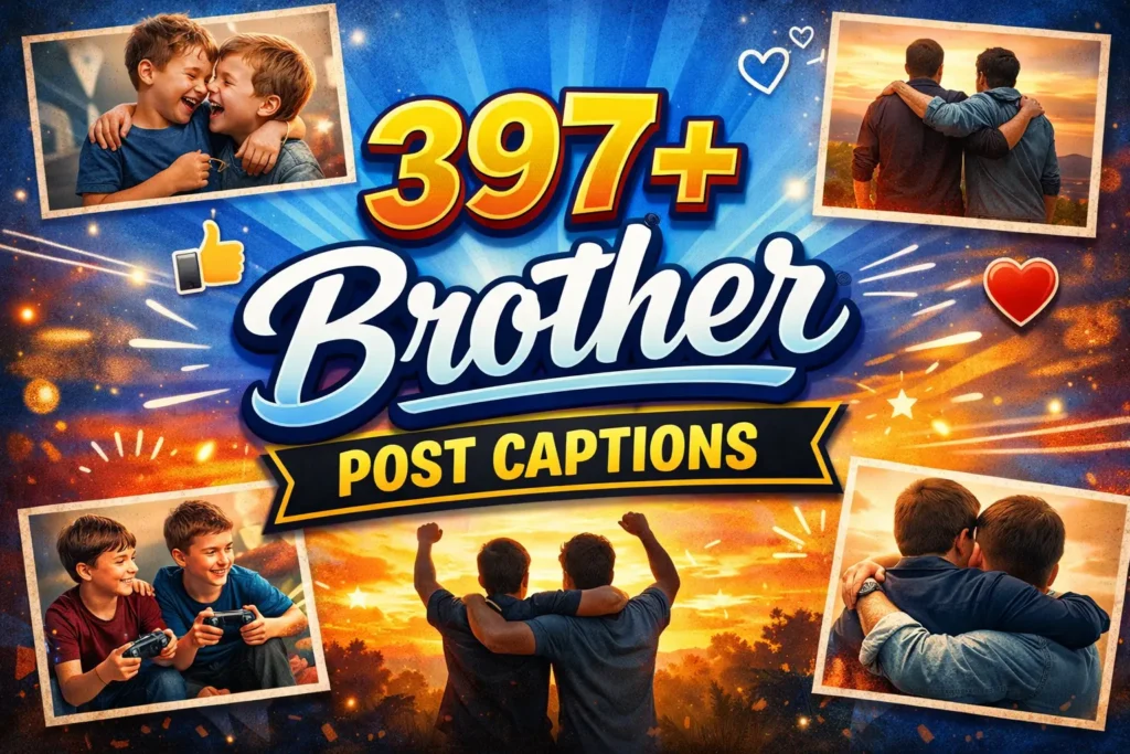 Brother Post Captions