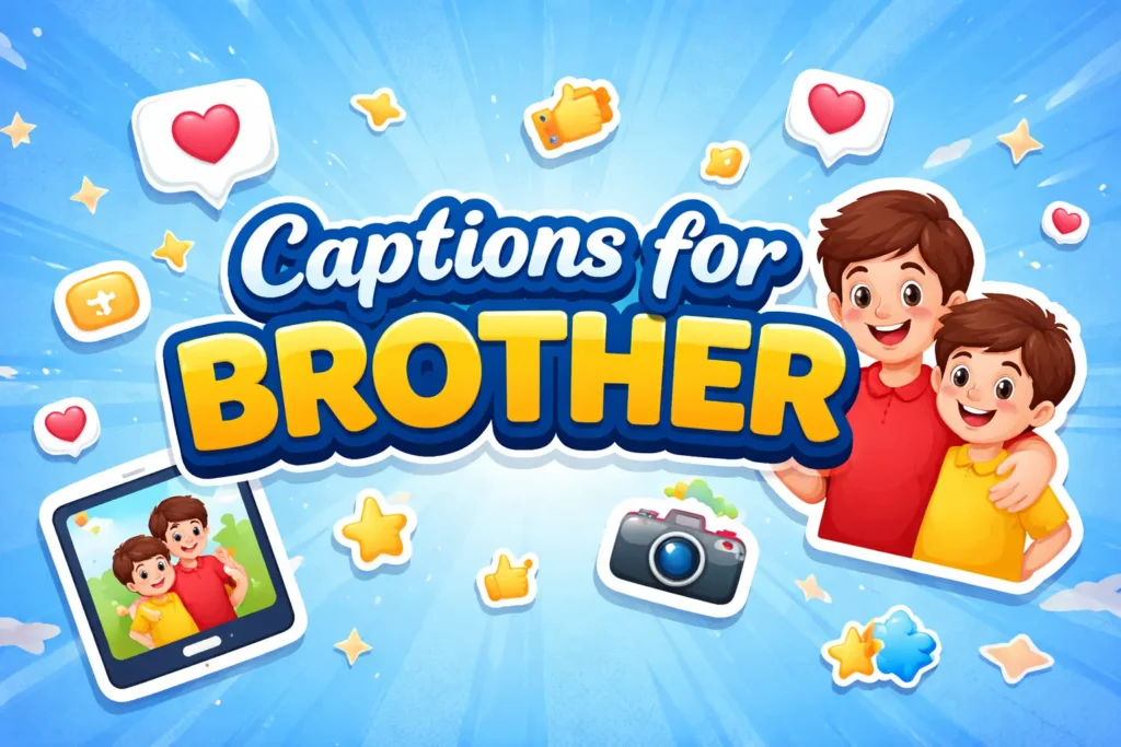 Captions for Brother