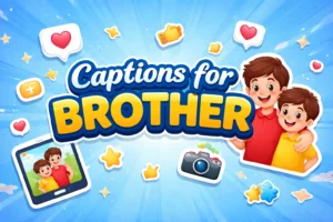 Captions for Brother