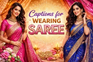 Captions for Wearing Saree