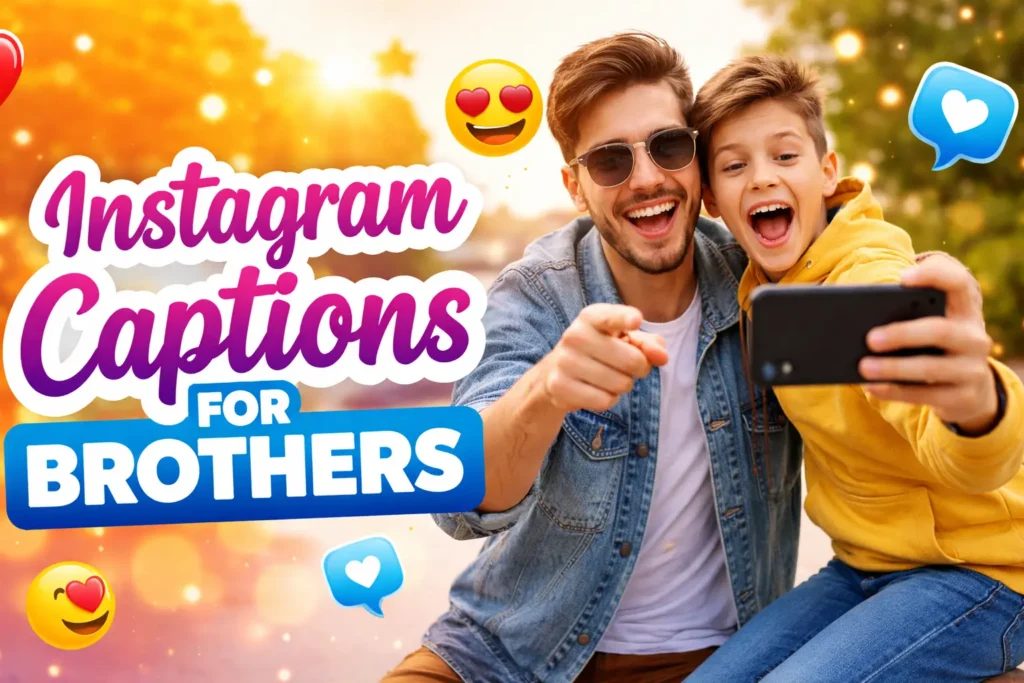 Instagram Captions for Brothers