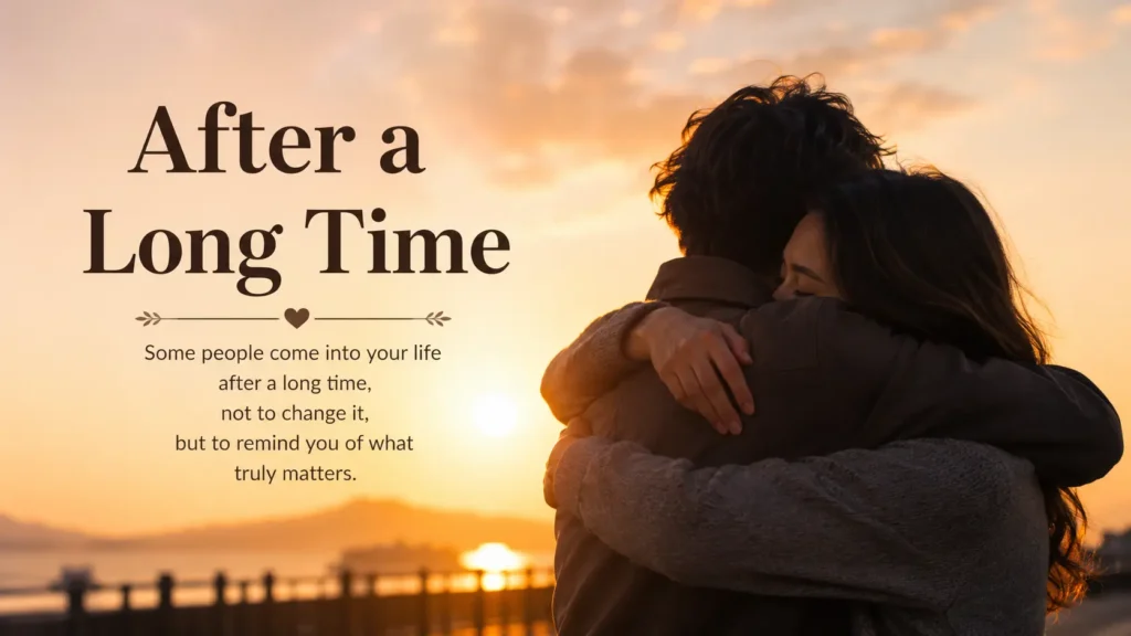 After a Long Time Quotes