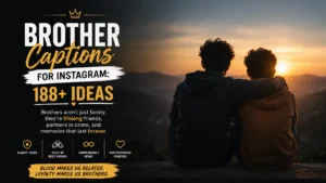 Brother Captions for Instagram