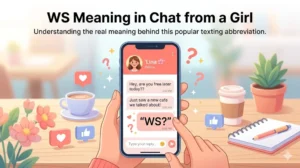 WS Meaning in Chat from a Girl