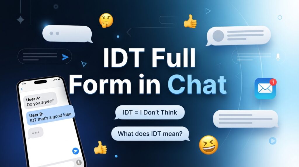 IDT Full Form in Chat