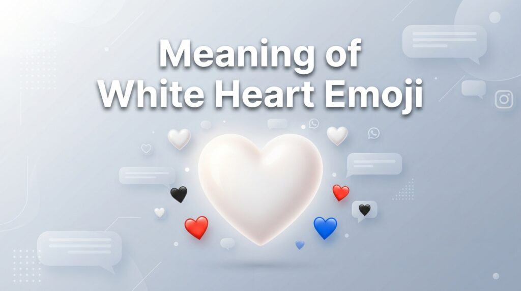 Meaning of White Heart Emoji