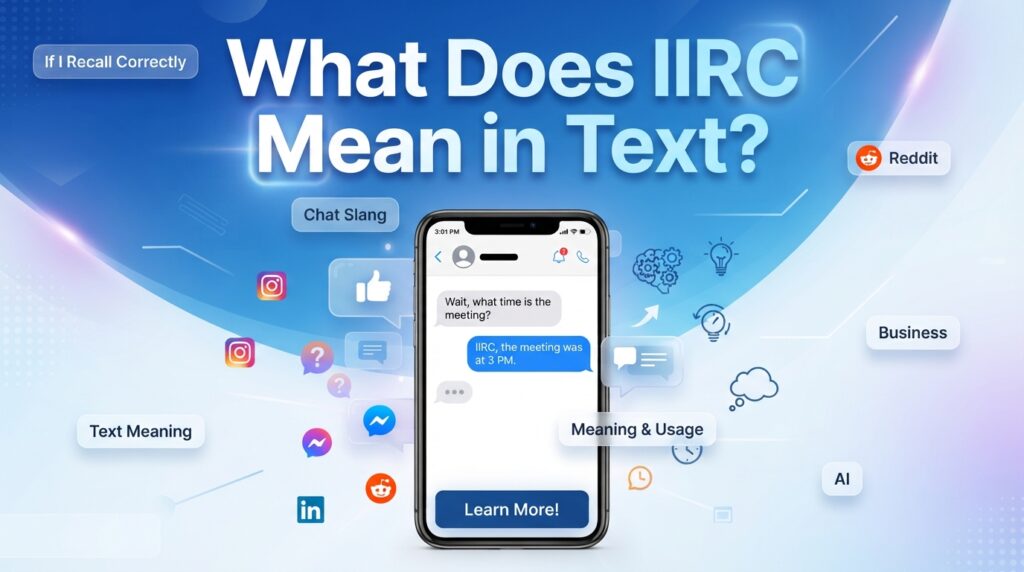 What Does IIRC Mean in Text
