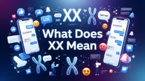What Does XX Mean