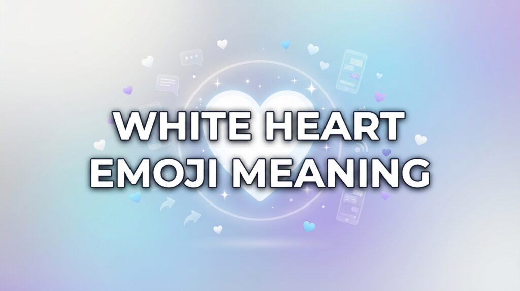 White Heart Emoji Meaning